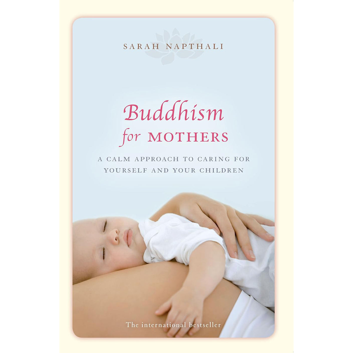 Buddhism for Mothers: Calm Approach to Caring for Yourself