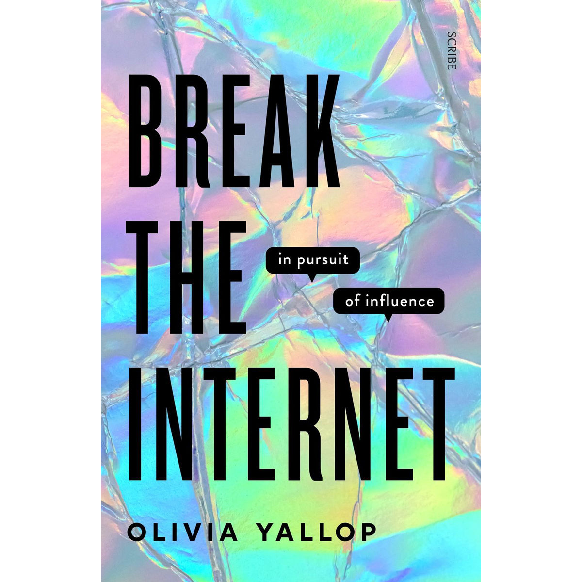 Break the Internet: In Pursuit of Influence