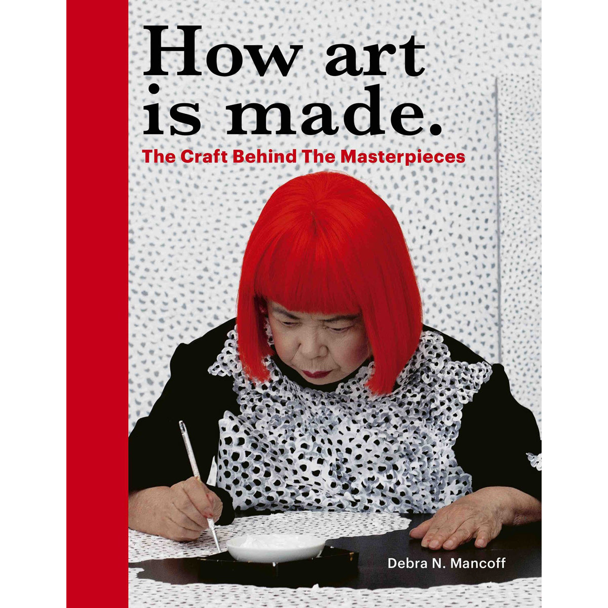 How Art Is Made: The Craft Behind the Masterpieces