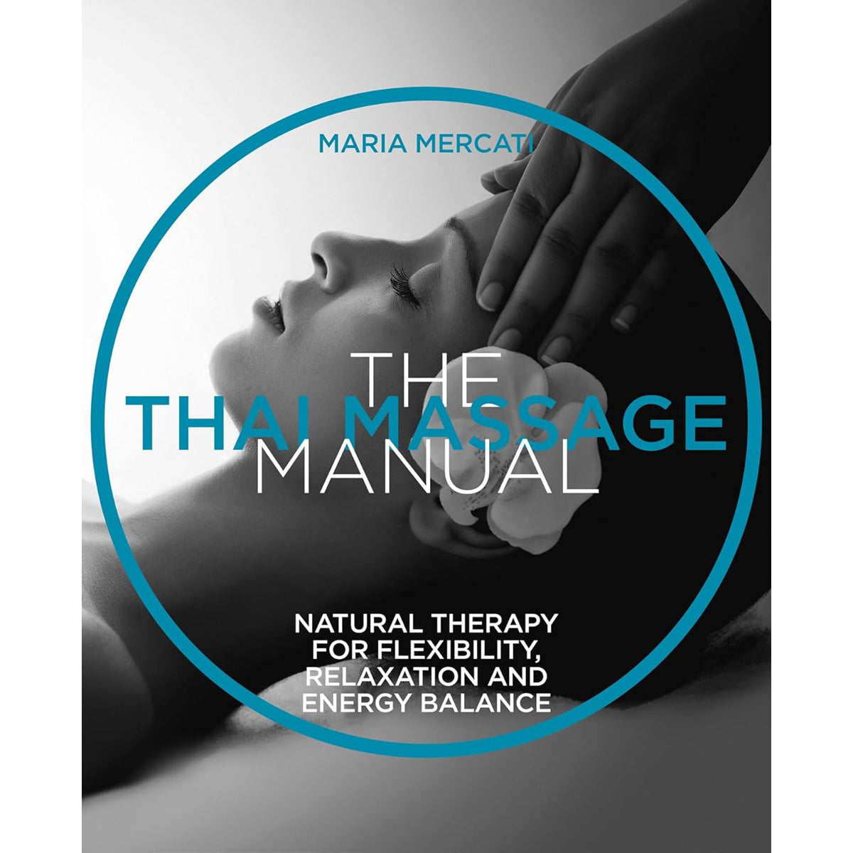 Thai Massage: Healing Touch Guide